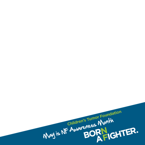 May is NF Awareness Month - Born A Fighter