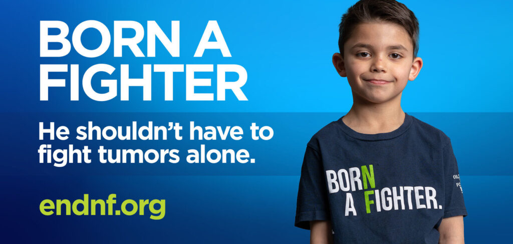 Young boy wearing a "BORN A FIGHTER" t-shirt stands beside text promoting support for those fighting tumors, with a website link endnf.org.